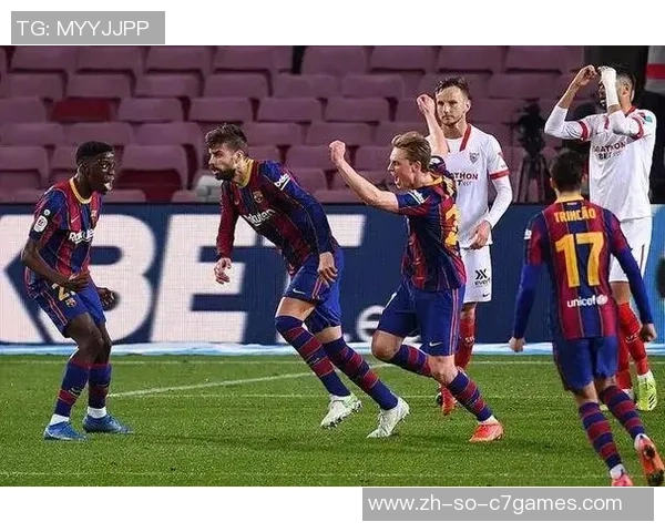 巴萨与塞维利亚国王杯次回合精彩视频回顾与赛后分析